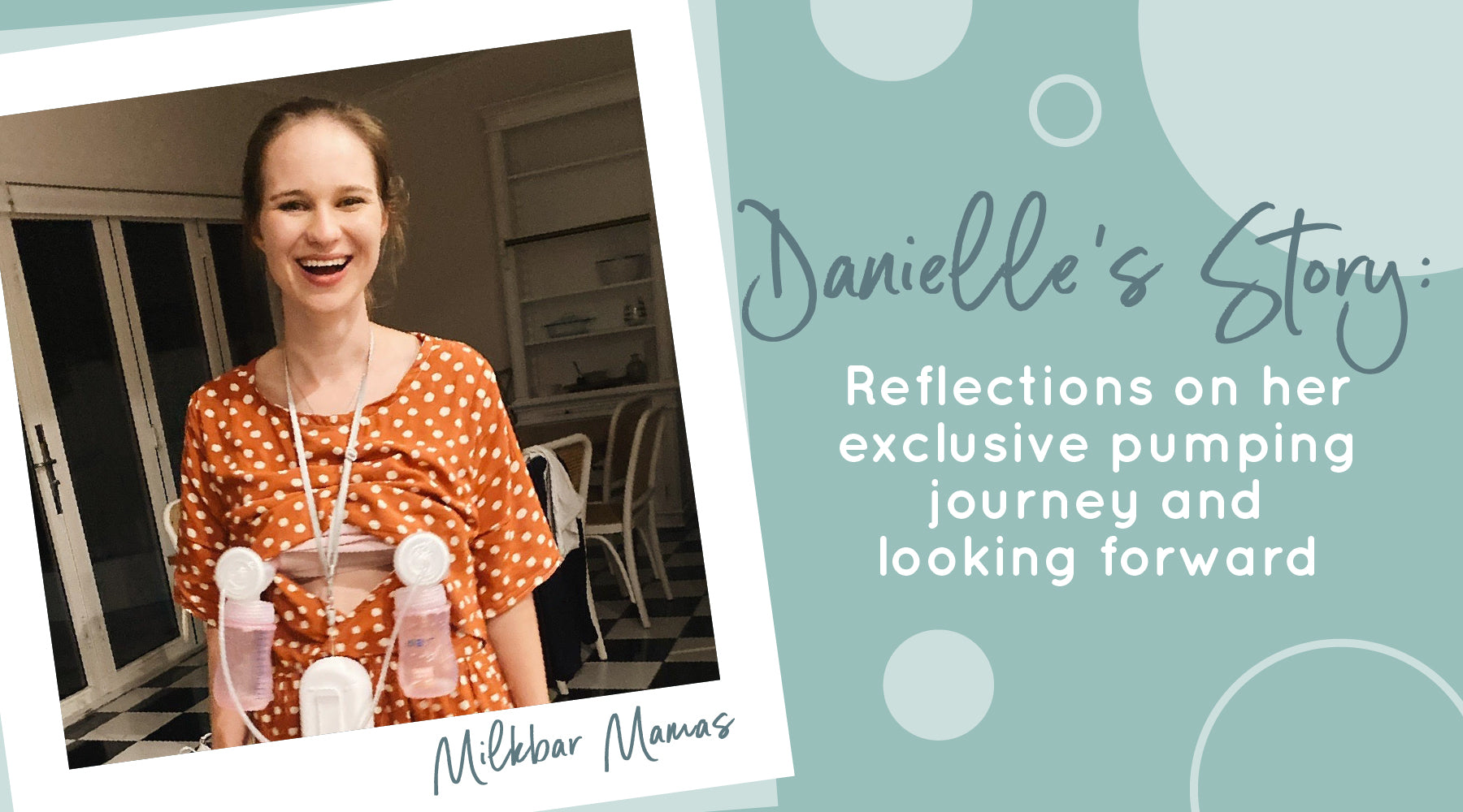 Danielle's Story: Reflections on exclusive pumping and looking forward