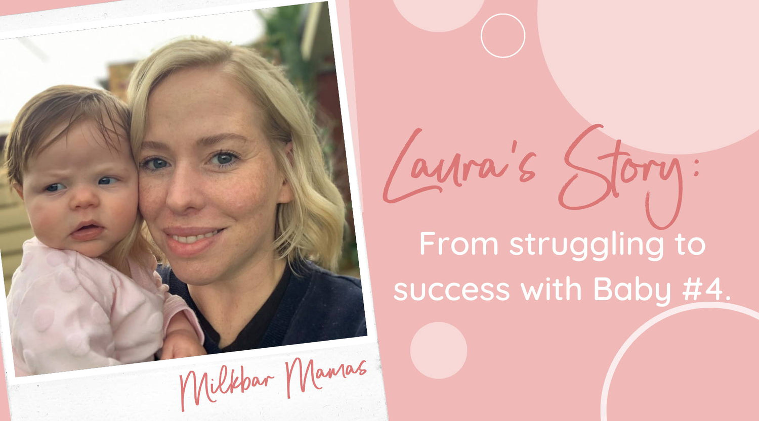 Laura's Story: From struggling to success with baby #4