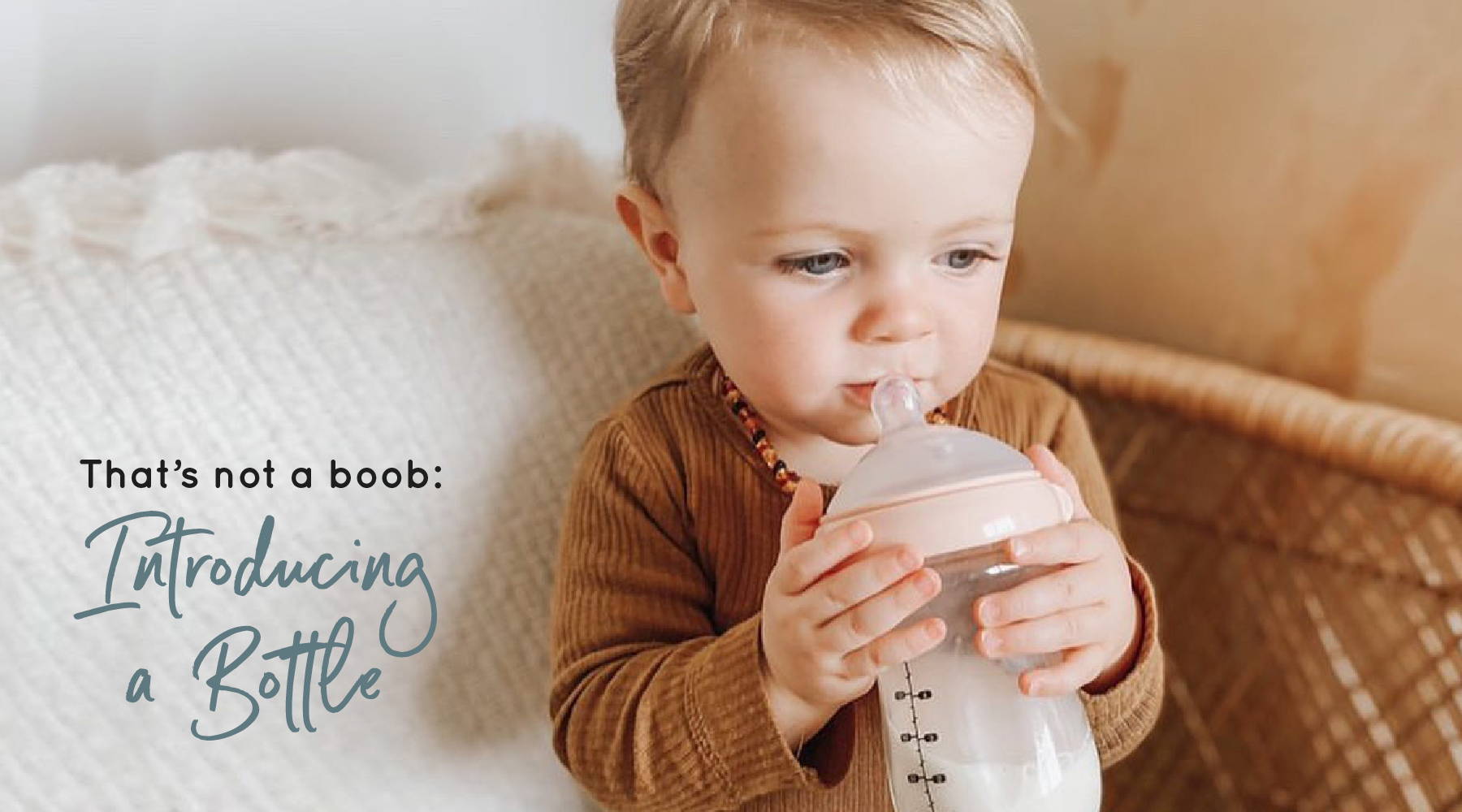 That’s Not A Boob: Introducing a Bottle