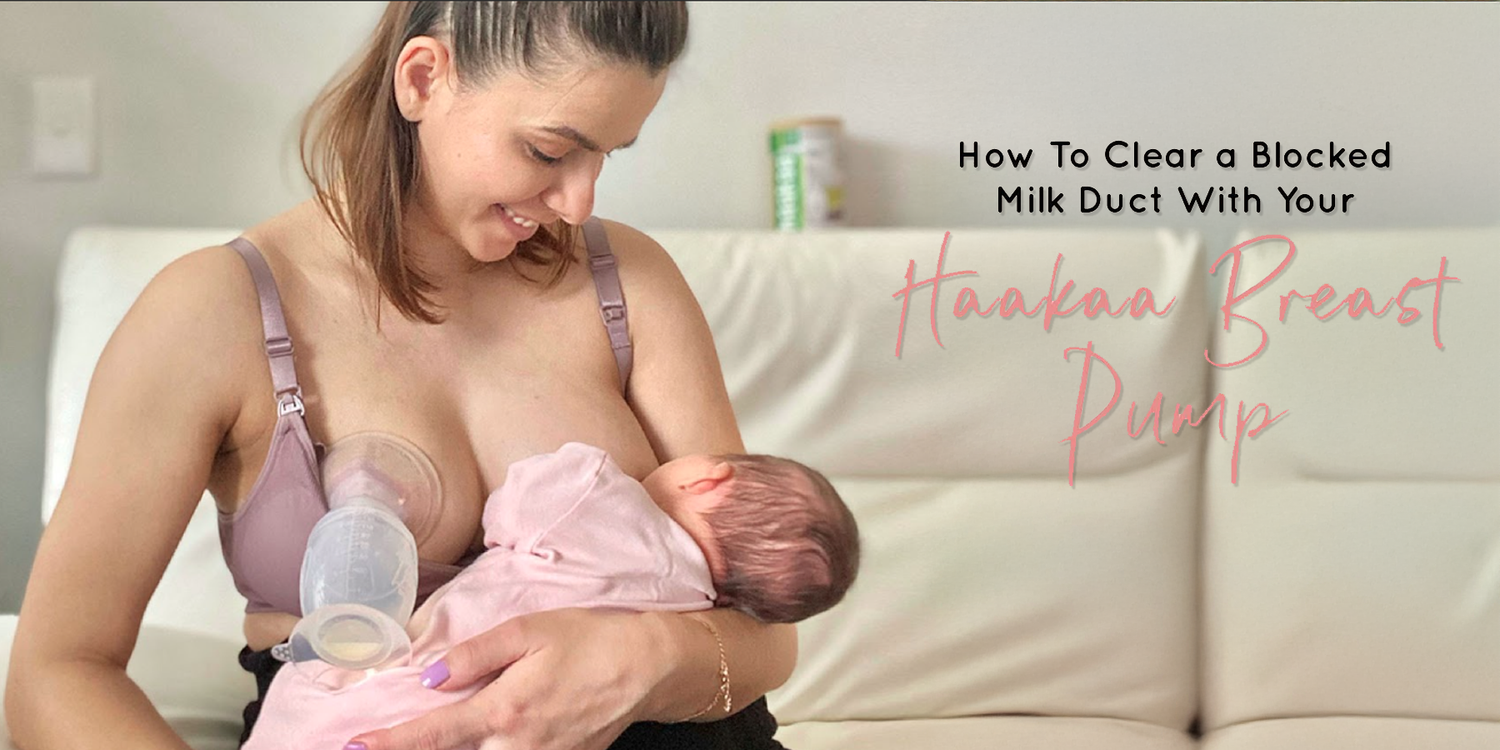 How To Clear a Blocked Milk Duct With Your Haakaa Breast Pump