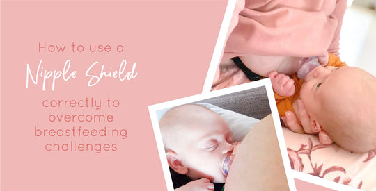 How to use a nipple shield CORRECTLY to overcome breastfeeding challenges