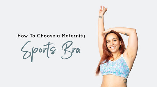 How To Choose a Maternity Sports Bra