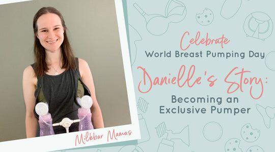 Danielle's Story: Becoming an Exclusive Pumper