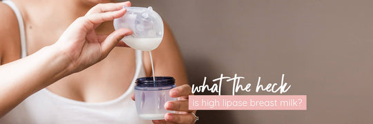 What the heck is high lipase breast milk (and how do I know if I have it?)