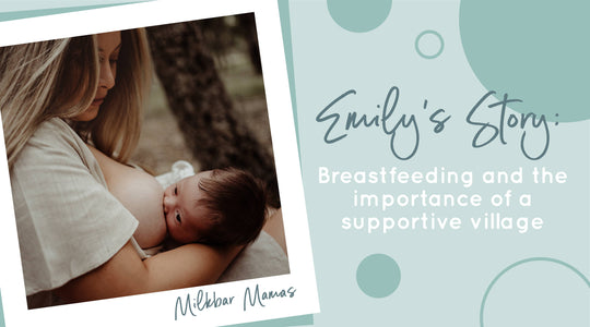 Emily's Story: Breastfeeding and the importance of a supportive village